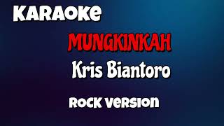Download lagu Karaoke_ Mungkinkah _ Kris Biantoro _  Rock Version mp3