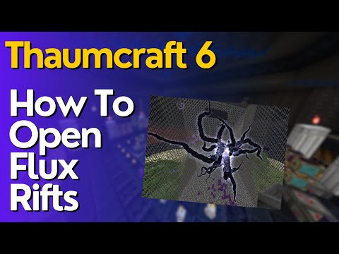 How To open Rifts In Thaumcraft 6