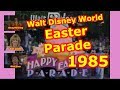 1985 Walt Disney World Happy Easter Parade Disneyland Joan Lunden Rick Dees Oak Ridge Boys