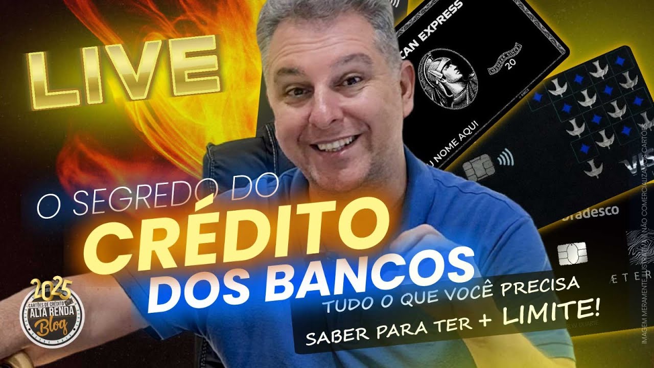 💳LIVE: O SECRETO LIMITE DO CRÉDITO DOS BANCOS! SAIBA COMO VOCÊ PODERÁ ALAVANCAR SEUS LIMITES EM 2025