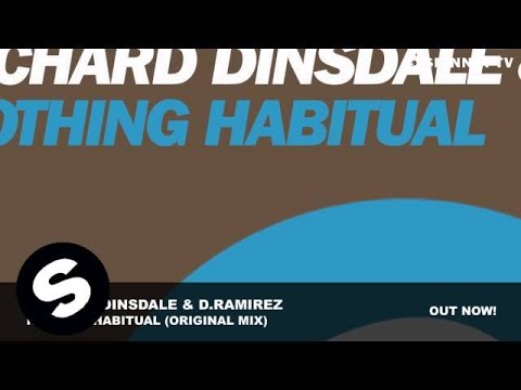Richard Dinsdale & D.Ramirez - Nothing Habitual (Original Mix)