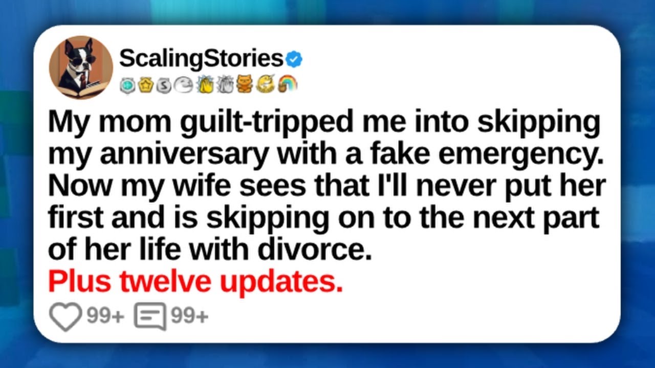 My Mom Guilt-Tripped Me Into Skipping My Anniversary With a Fake Emergency… | Reddit Updates