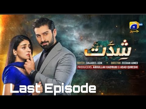 Shiddat Last Episode 54 - Last Episode Teaser - promo - review - 6th August 2024 - Har Pal Geo