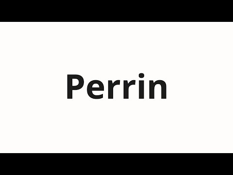 How to pronounce Perrin
