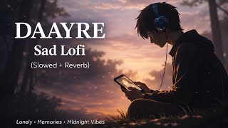 Download lagu Daayre | Sad Lofi (Slowed   Reverb) | Arijit Singh | New Lofi 2026 mp3