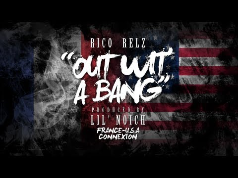 Rico Relz - Out Wit A Bang [Prod. by YamaMuzik]