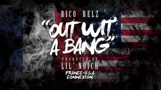 Rico Relz - Out Wit A Bang [Prod. by YamaMuzik]