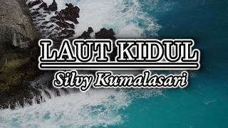 Download lagu Laut Kidul - Silvy Kumalasari (LIRIK) mp3 Download lagu Laut Kidul - Silvy Kumalasari (LIRIK) mp3
