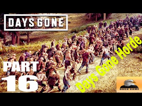 Days Gone Gameplay Walkthrough  Part 16 - IRON MIKE and THE HORDE HIDE OUT