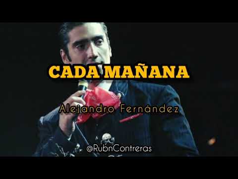 Cada mañana - Alejandro Fernandez