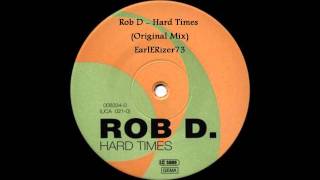 Rob D - Hard Times.wmv