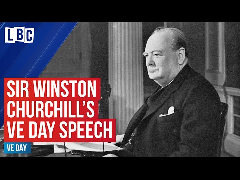Winston Churchill announces Germany’s ’unconditional surrender’ | VE Day speech, 8th May 1945 | LBC