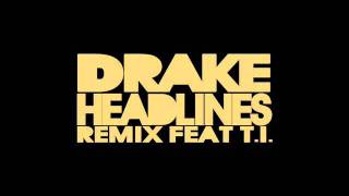 Drake Ft T.I. - Headlines (Remix)(New 2011)