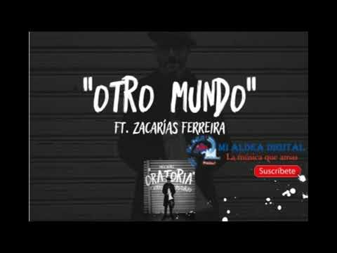 Pavel Nuñez feat Zacarias Ferreira - Otro Mundo
