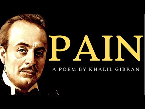 Pain (1923) | A Poem by Khalil Gibran