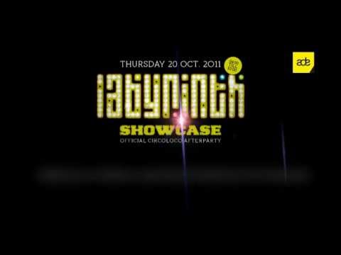 Labyrinth Showcase ADE 2011 (Official Circoloco after party)