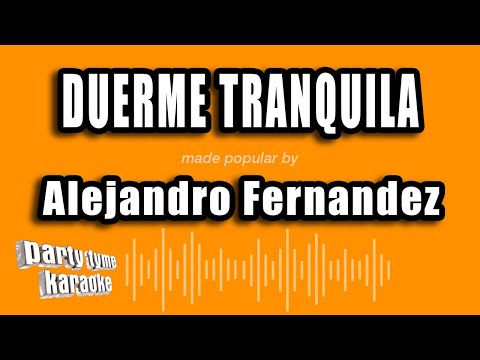 Duerme Tranquila - Alejandro Fernandez