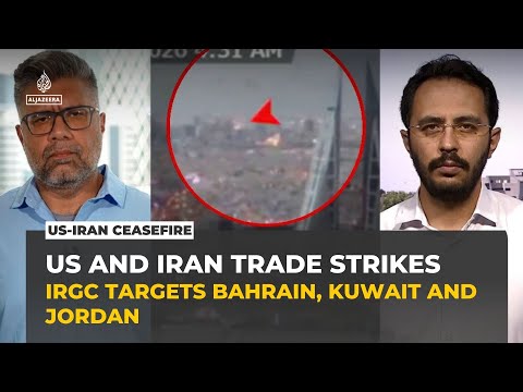 Iran attacks US facilities in Bahrain, Kuwait and Jordan after strikes near Hormuz