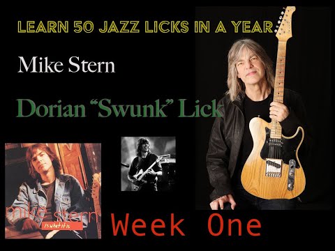 Learn 50 Jazz Licks in a Year. Week 1 Mike Stern Dorian Lick from "Swunk"