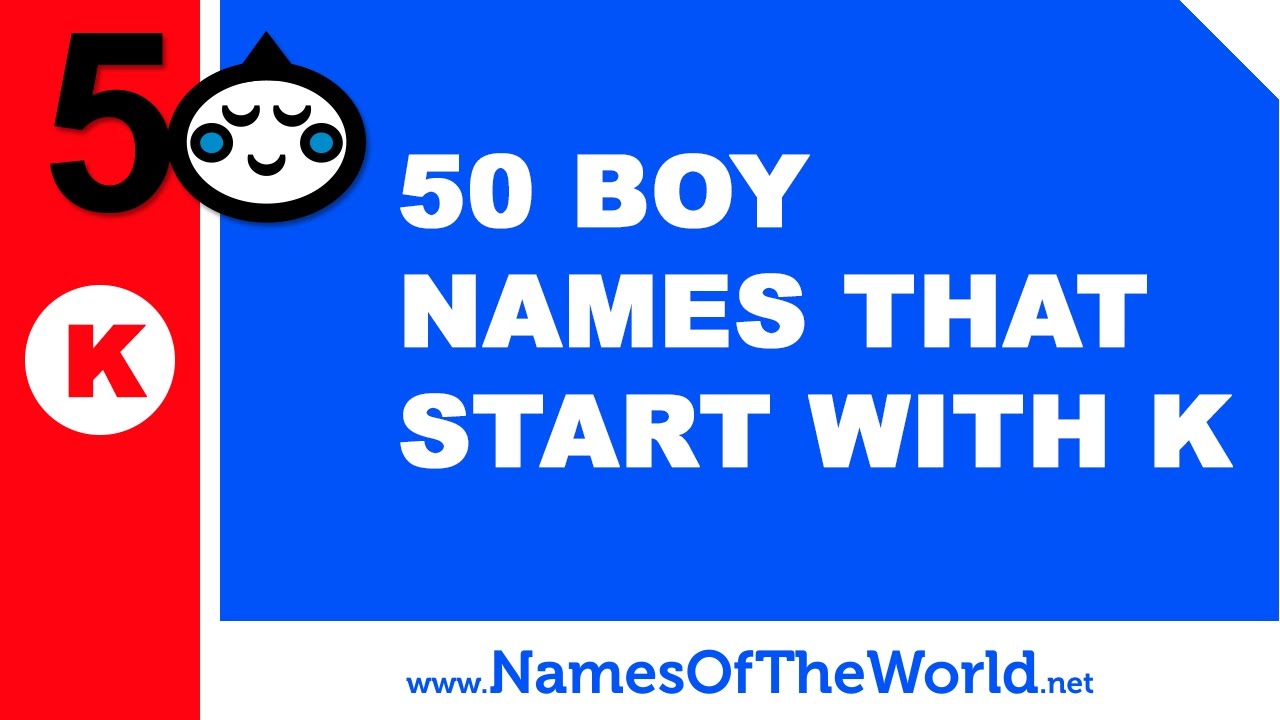 50 boy names that start with K - the best baby names - www.namesoftheworld.net