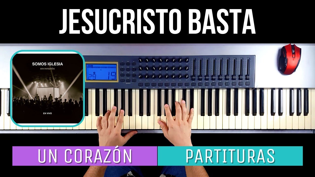 🎹 Jesucristo Basta - Un Corazón - Piano (Partituras) 🔴🔵