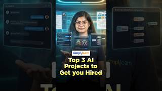 Top 3 AI Projects To Get Hired In 2026 | Best AI Projects For Resume 2026 | #Shorts | #Simplilearn