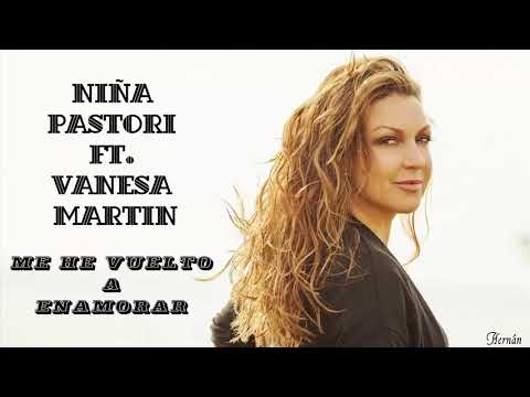 Niña Pastori Ft. Vanesa Martin - Me He Vuelto a Enamorar (Bajo Tus Alas 2018)