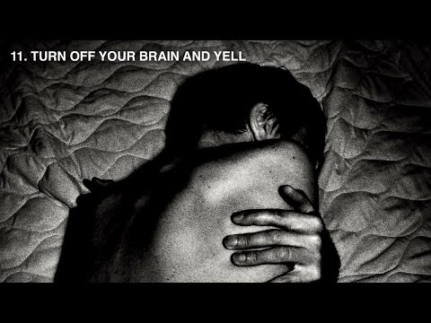 Video thumbnail for Turn Off Your Brain and Yell