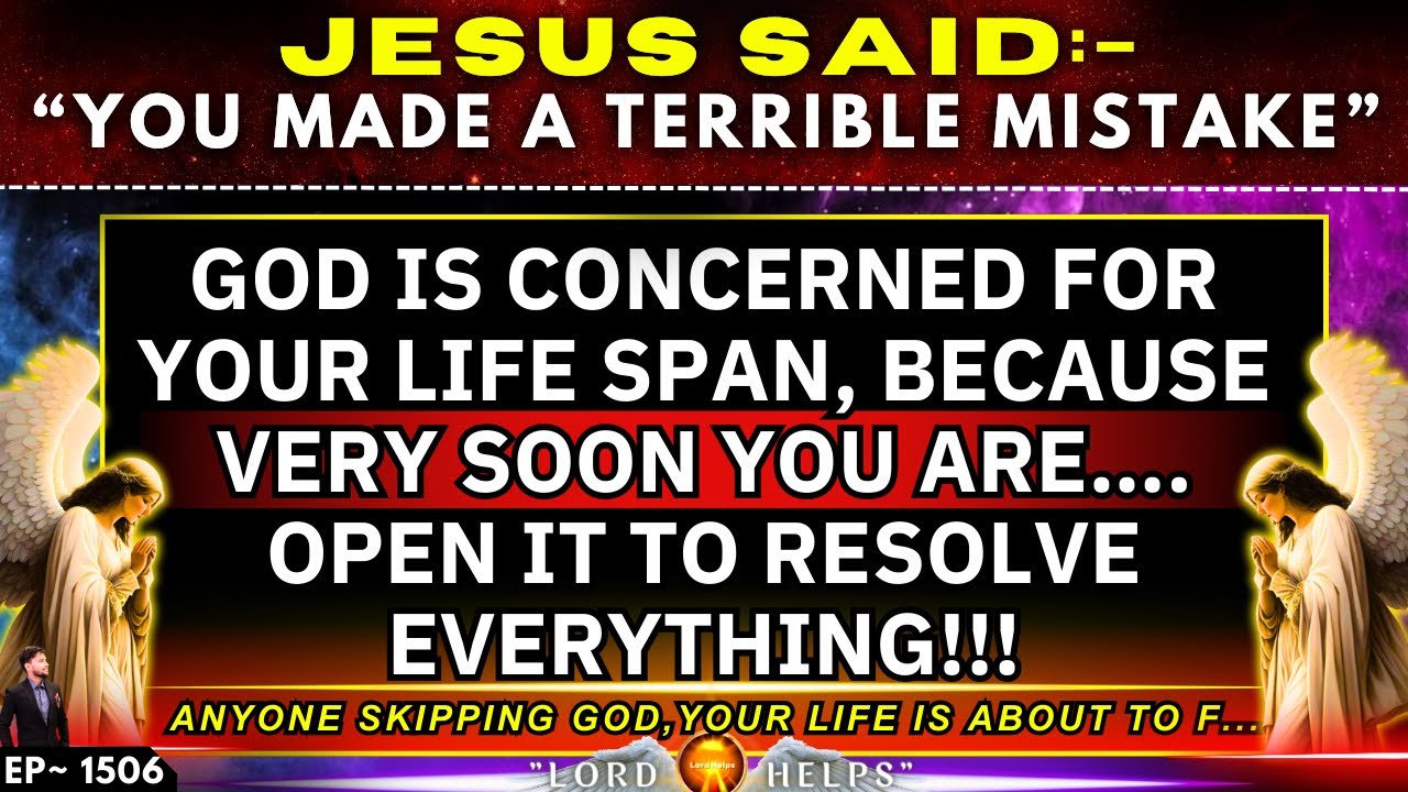 🔥GOD IS CONCERNED FOR YOUR LIFE SPAN BECAUSE... | God's Message Today #Prophecy | Lord Helps Ep~1506