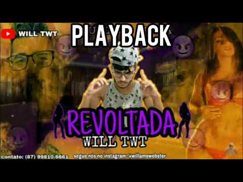 PLAYBACK WILL TWT - REVOLTADA - OFICIAL