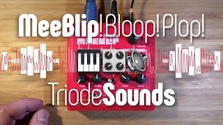 Video thumbnail for MeeBlip! Bloop! Plop! Exploring the sounds of the Triode by Olivier Ozoux