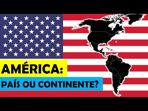 AMÉRICA: um país ou um continente?