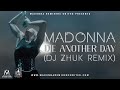 Madonna - Die Another Day (DJ Zhuk Remix) [VJ Ni Mi Video]