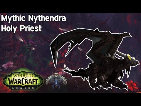 [Legion] Mythic Nythendra, Holy Priest