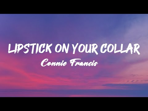 Lipstick On Your Collar - Connie Francis (Lyrics)