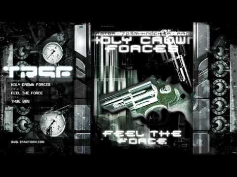 Holy crown forces - Feel the force (T.R.S.E. - TRSE 008)