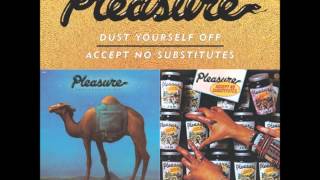 Pleasure  - Midnight At The Oasis