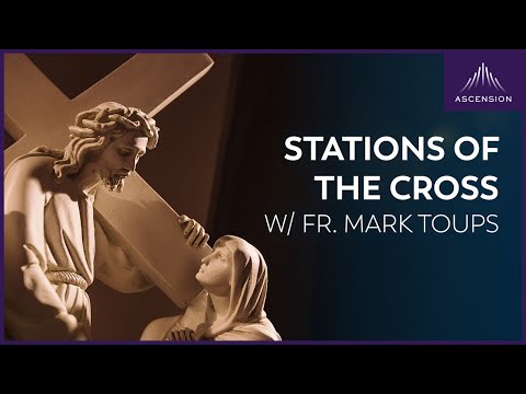 Pray the Stations of the Cross with Fr. Mark Toups
