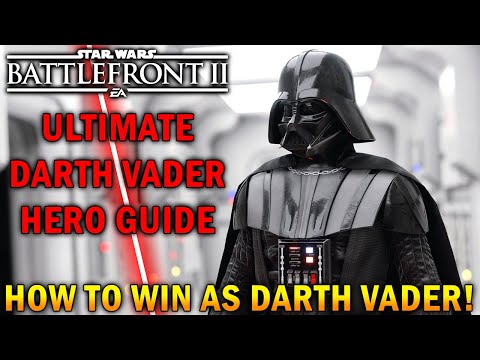 Huge Damage Combos! Ultimate Darth Vader Hero Guide - Star Wars Battlefront 2 -How To Not Suck & WIN