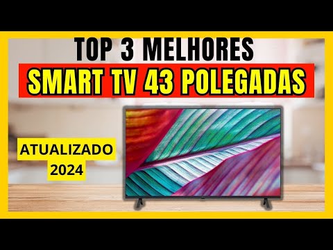 As Melhores Smart TVs do Mercado até 3000 reais | Atualizado 2024