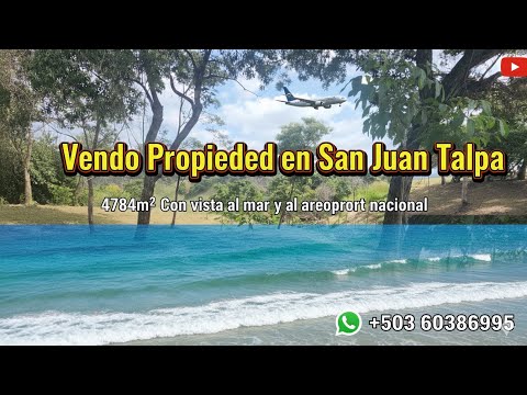 GANGAAA 🥳 VENDO BONITO TERRENO EN SAN JUAN TALPA, CERCA DEL AEROPUERTO Y PLAYAS DE EL SALVADOR 🥳🥳