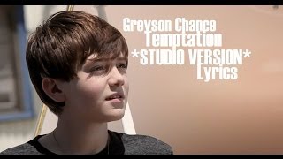 Greyson Chance-Temptation Lyrics *STUDIO VERSION*