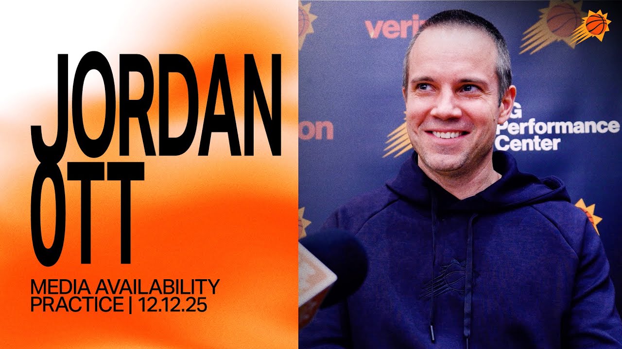 Jordan Ott Practice Media Availability | Phoenix Suns 12-12-25