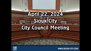 City of Sioux City Council Meeting - April  22, 2024