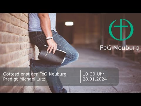 Predigt Michael Lutz, FeG Neuburg 28.01.2024