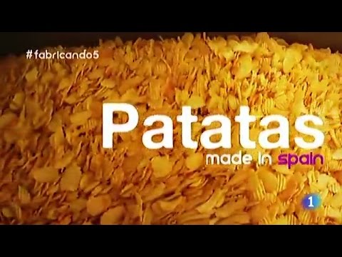26-Fabricando Made in Spain - Patatas fritas