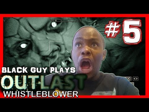 Black Guy Plays Outlast Whistleblower -  Part 5 - Outlast Whistleblower PS4 Gameplay Walkthrough