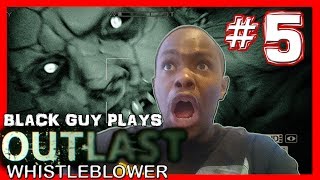 Black Guy Plays Outlast Whistleblower -  Part 5 - Outlast Whistleblower PS4 Gameplay Walkthrough