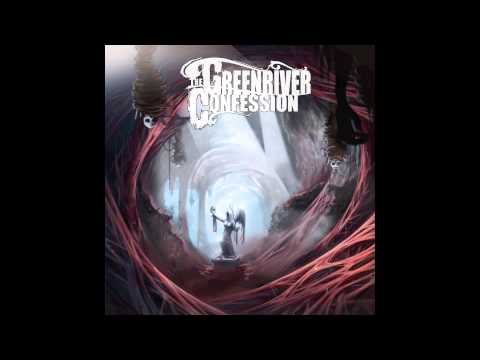 The Greenriver Confession - Death Makes Life Worth Living