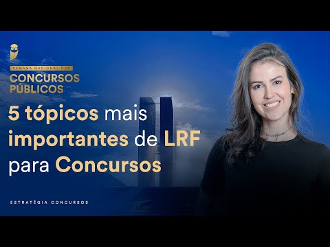 5 tópicos mais importantes de LRF para Concursos - Semana Nacional EC